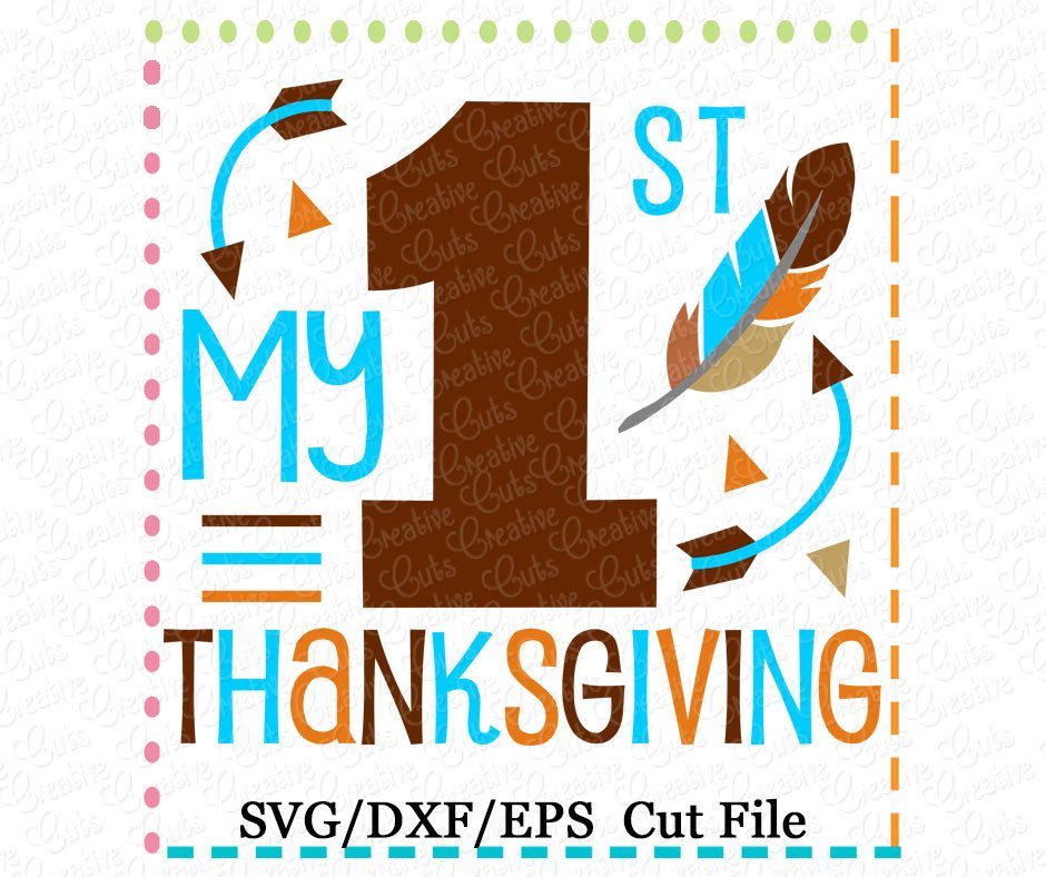 My First Thanksgiving Svg Files For Cricut Dxf Baby Thanksgiving Svg 1st Thanksgiving Svg Thanksgiving Clipart First Thanksgiving Embroidery Sewing Needlecraft Gkjwonosari Com